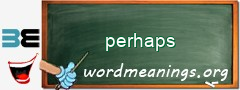 WordMeaning blackboard for perhaps